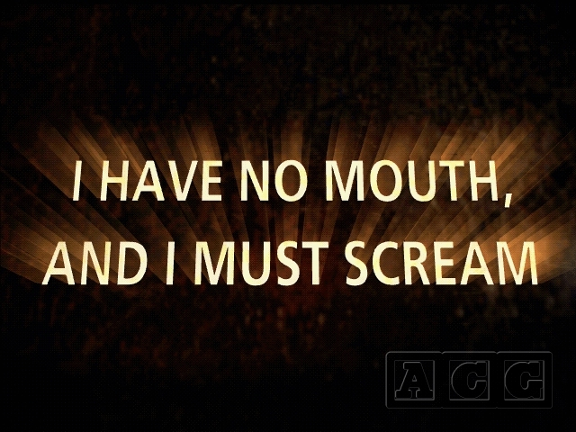 i have no mouth and i must scream am speech i have no mouth and i must scream am speech