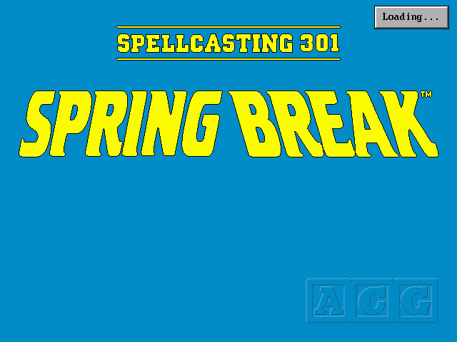 Spellcasting 301: Spring Break Spellcasting 301: Spring Break
